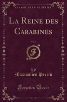 La Reine Des Carabines, Vol. 2 (Classic Reprint)