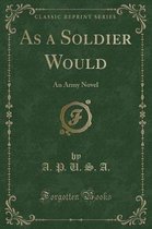 As a Soldier Would