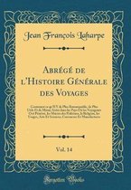 Abrege de l'Histoire Generale Des Voyages, Vol. 14