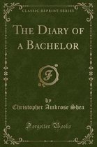 The Diary of a Bachelor (Classic Reprint)