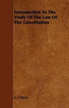Introduction To The Study Of The Law Of The Constitution