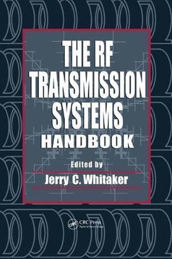 Electronics Handbook SeriesThe RF Transmission Systems Handbook