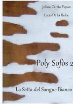 Poly Sofos 2 - La Setta del Sangue Bianco