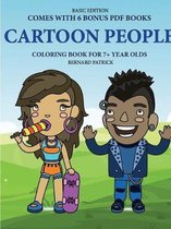 Coloring Book for 7+ Year Olds (Cartoon People)