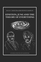 Einstein, Jung and The Theory of Everything