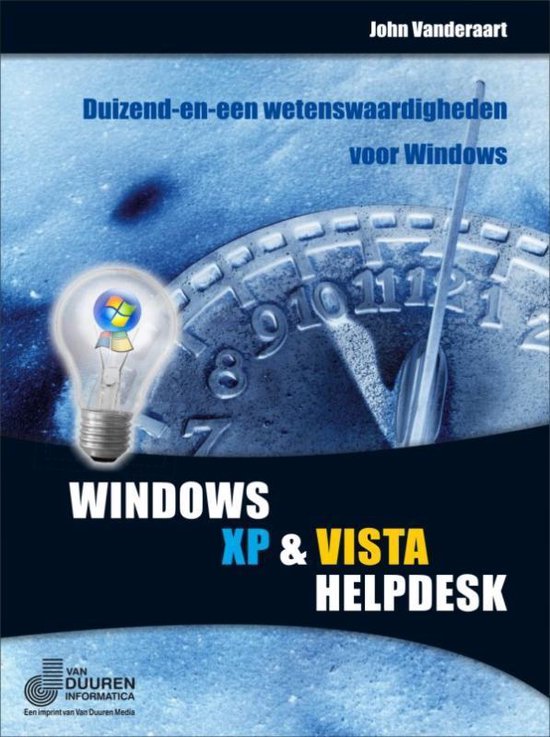 Cover van het boek 'De Windows XP en Vista helpdesk' van John Vanderaart