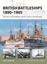 British Battleships 18901905 Victoria's steel battlefleet and the road to Dreadnought New Vanguard
