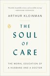 The Soul of Care The Moral Education of a Husband and a Doctor