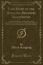 Life Story of the Ringling Brothers Illustrated