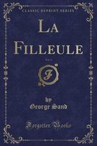 La Filleule, Vol. 1 (Classic Reprint)