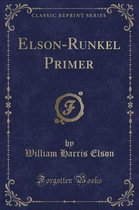 Elson-Runkel Primer (Classic Reprint)