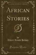 African Stories (Classic Reprint)