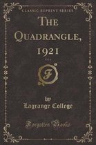 The Quadrangle, 1921, Vol. 4 (Classic Reprint)