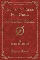Elliott's Tales, for Girls