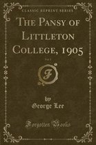 The Pansy of Littleton College, 1905, Vol. 1 (Classic Reprint)