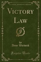 Victory Law (Classic Reprint)