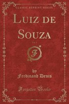 Luiz de Souza, Vol. 1 (Classic Reprint)