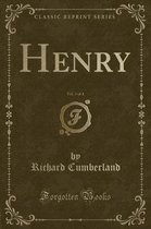 Henry, Vol. 3 of 4 (Classic Reprint)