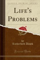 Life's Problems (Classic Reprint)