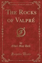The Rocks of Valpre (Classic Reprint)