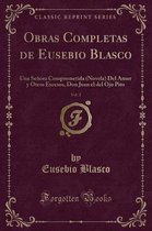 Obras Completas de Eusebio Blasco, Vol. 2