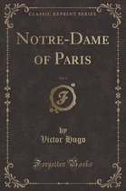 Notre-Dame of Paris, Vol. 3 (Classic Reprint)