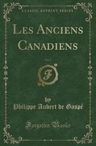 Les Anciens Canadiens, Vol. 1 (Classic Reprint)
