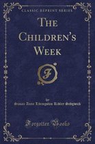 The Children's Week (Classic Reprint)