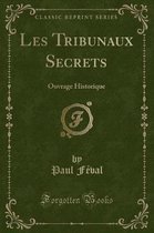 Les Tribunaux Secrets