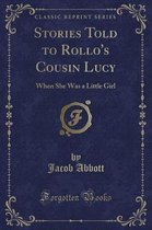 Stories Told to Rollo's Cousin Lucy