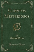 Cuentos Misteriosos (Classic Reprint)