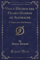 Vida Y Hechos del Picaro Guzman de Alfarache