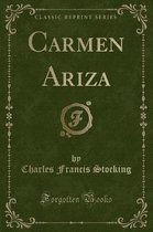 Carmen Ariza (Classic Reprint)