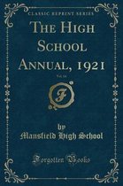 The High School Annual, 1921, Vol. 14 (Classic Reprint)