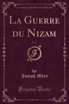 La Guerre Du Nizam, Vol. 3 (Classic Reprint)