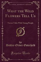 What the Wild Flowers Tell Us