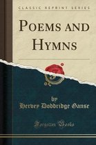 Poems and Hymns (Classic Reprint)