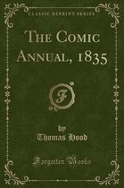 The Comic Annual, 1835 (Classic Reprint)