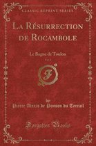La Resurrection de Rocambole, Vol. 1