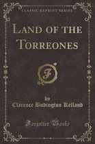 Land of the Torreones (Classic Reprint)