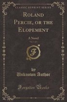 Roland Percie, or the Elopement, Vol. 1 of 2