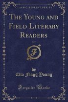 The Young and Field Literary Readers, Vol. 3 (Classic Reprint)