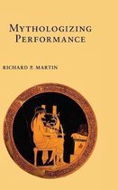 Mythologizing Performance Myth and Poetics II