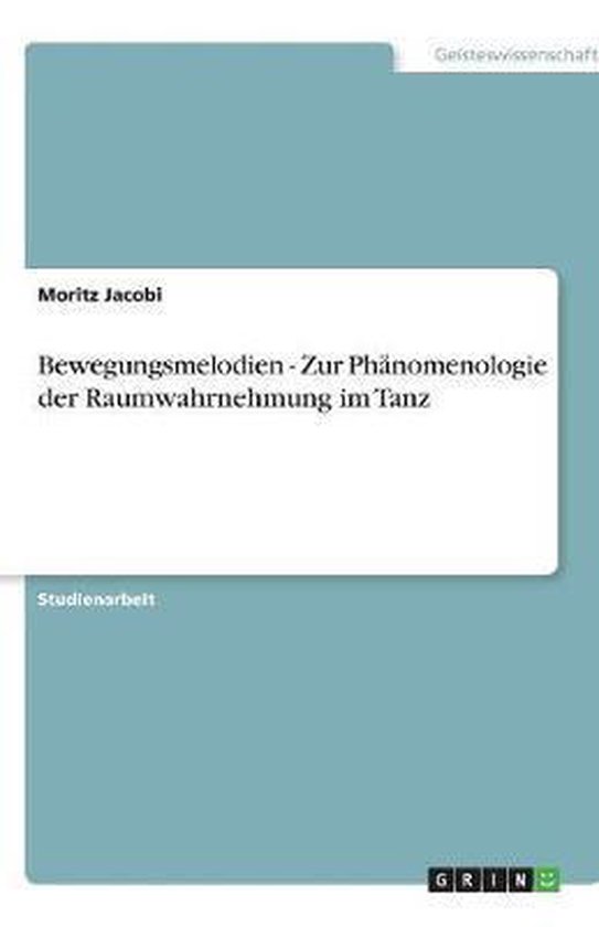 Bewegungsmelodien - Zur Phänomenologie der Raumwahrnehmung  ... - cover