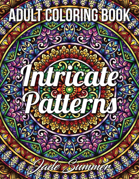 Intricate Patterns: An Adult Coloring Book with 50 Detailed Pattern Designs for Relaxation and Stress Relief