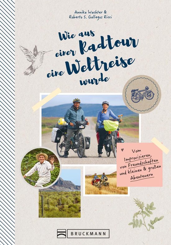 Wie aus einer Radtour eine Weltreise wurde. Vom Improvisiere ... - cover