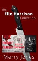 The Elle Harrison Series - The Elle Harrison Collection