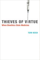 Basic Bioethics - Thieves of Virtue