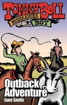 Tommy Bell Bushranger Boy - Tommy Bell Bushranger Boy: Outback Adventure