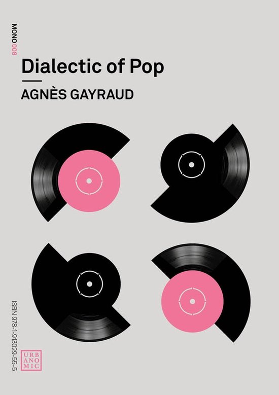 Boek 'Dialectic of Pop' met vier abstracte, zwarte vinylplaten met roze labels op een grijze achtergrond.